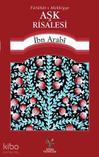 Aşk Risalesi | Muhyiddin İbn Arabi | Litera Yayıncılık
