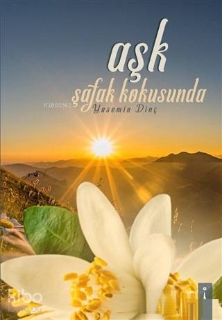 Aşk Şafak Kokusunda