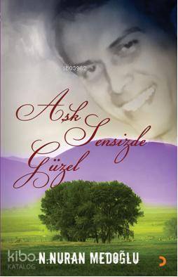 Aşk Sensiz de Güzel