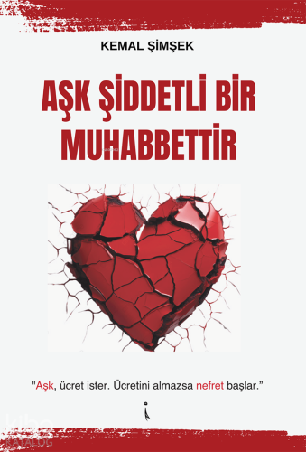 Aşk Şiddetli Bir Muhabbettir