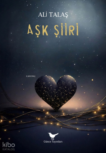 Aşk Şiiri | Ali Talaş | Günce Yayınları