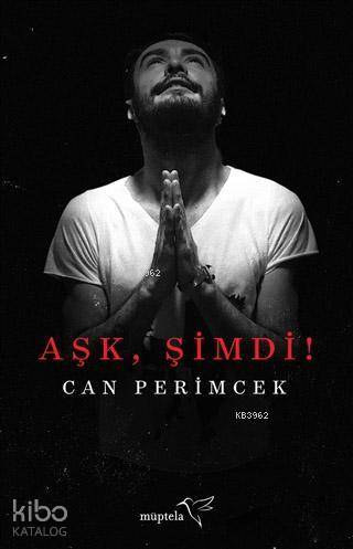 Aşk, Şimdi!