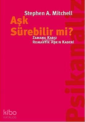 Aşk Sürebilir mi?; Zamana Karşı Romantik Aşkın Kaderi