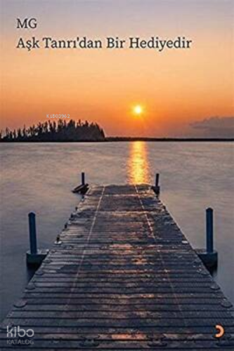 Aşk Tanrı’dan Bir Hediyedir