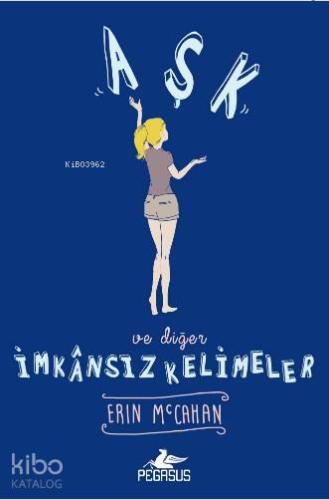 Aşk ve Diğer İmkansız Kelimeler (Ciltli)