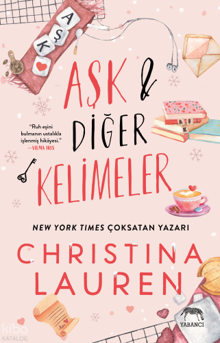 Aşk ve Diğer Kelimeler | Christina Lauren | Yabancı Yayınları