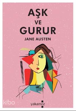 Aşk ve Gurur | Jane Austen | Yakamoz Yayınları
