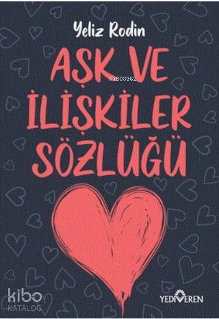Aşk ve İlişikiler Sözlüğü