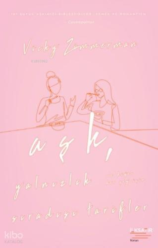 Aşk, Yalnızlık ve Diğer Her Şey İçin  Sıradışı Tarifler