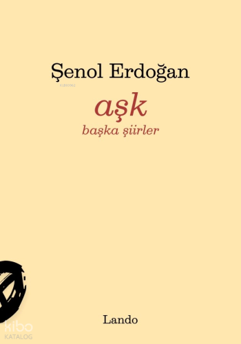 Aşk | Şenol Erdoğan | Lando Yayınları
