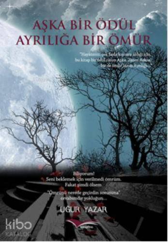 Aşka Bir Ödül Ayrılığa Bir Ömür