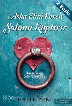 Aşka Elini Veren Solunu Kaptırır