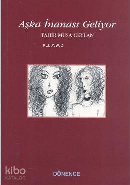 Aşka İnanası Geliyor Tahir Musa Ceylan