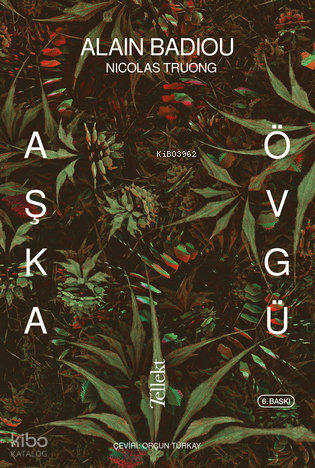 Aşka Övgü | Alain Badiou | Tellekt Yayınevi