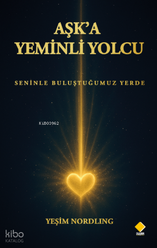 Aşk'a Yeminli Yolcu;Seninle Buluştuğumuz Yerde