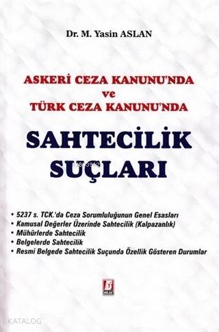 Askeri Ceza Kanunu'nda ve Türk Ceza Kanunu'nda Sahtecilik Suçları | M.