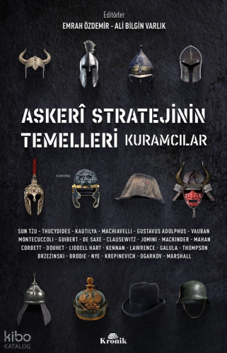 Askeri Stratejinin Temelleri ;Kuramcılar
