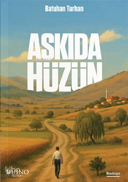 Askıda Hüzün | Batuhan Turhan | Duino Kitap
