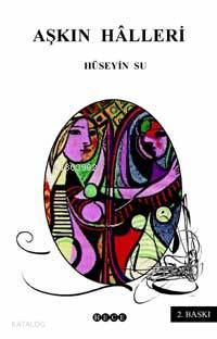 Aşkın Halleri | Hüseyin Su | Hece Yayınları