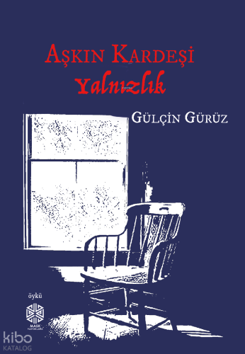 Aşkın Kardeşi Yalnızlık