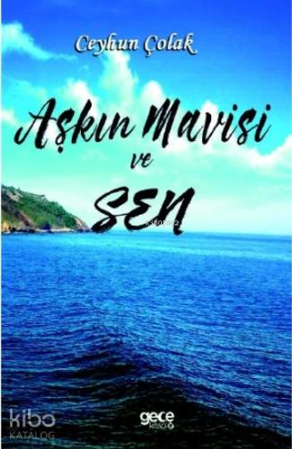 Aşkın Mavisi ve Sen