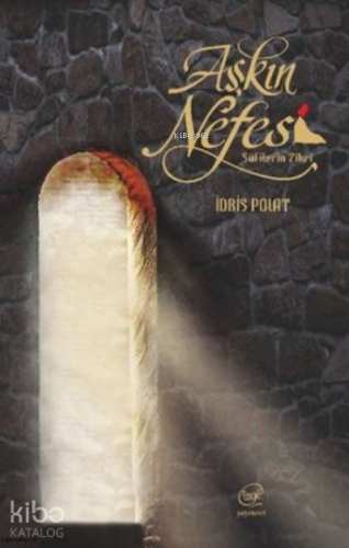 Aşkın Nefesi Süfilerin Zikri