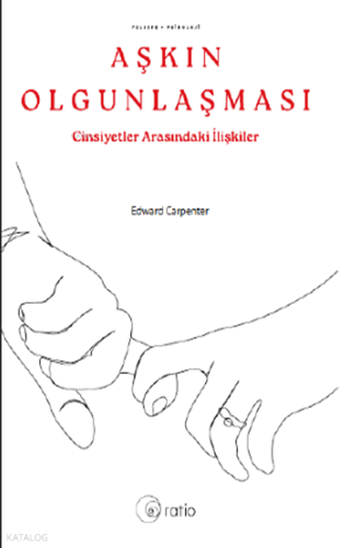 Aşkın Olgunlaşması;Cinsiyetler Arasındaki İlişkiler