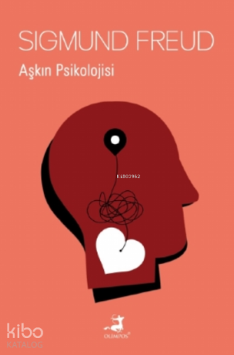 Aşkın Psikolojisi | Sigmund Freud | Olimpos Yayınları