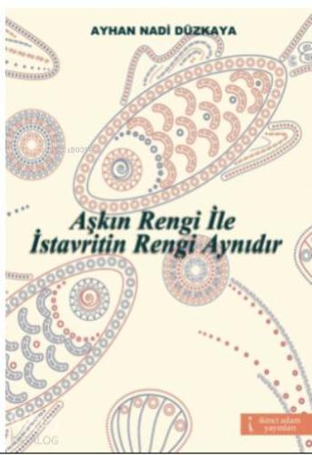Aşkın Rengi İle İstavritin Rengi Aynıdır