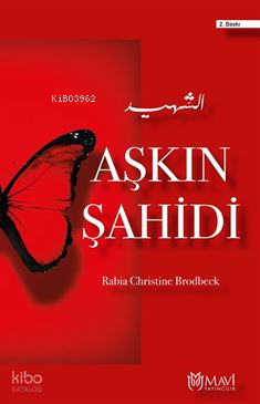 Aşkın Şahidi | Rabia Christine Brodbeck | Mavi Yayıncılık