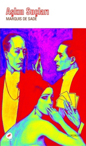 Aşkın Suçları | Marquis de Sade | Kafekültür Yayıncılık
