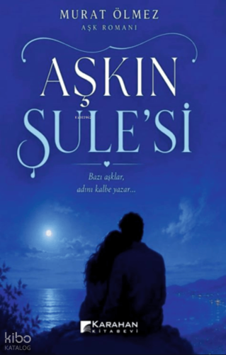 Aşkın Şule'si | Murat Ölmez | Karahan Kitabevi