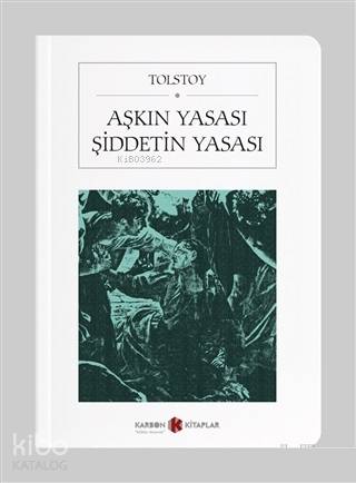 Aşkın Yasası Şiddetin Yasası (Cep Boy) | Lev Nikolayeviç Tolstoy | Kar