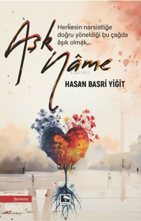 Aşknâme;Herkesin Narsistliğe Doğru Yöneldiği Bu Çağda Aşık Olmak... | 