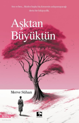 Aşktan Büyüktün