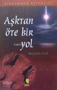 Aşktan Öte Bir Yol