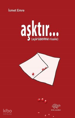 Aşktır Aşk Üzerine Risale