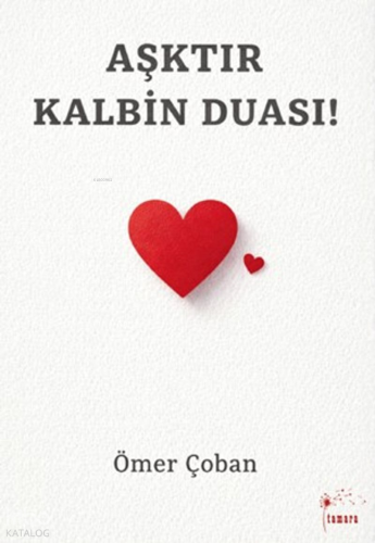 Aşktır Kalbin Duası