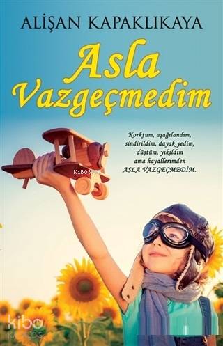 Asla Vazgeçmedim