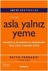 Asla Yalnız Yeme