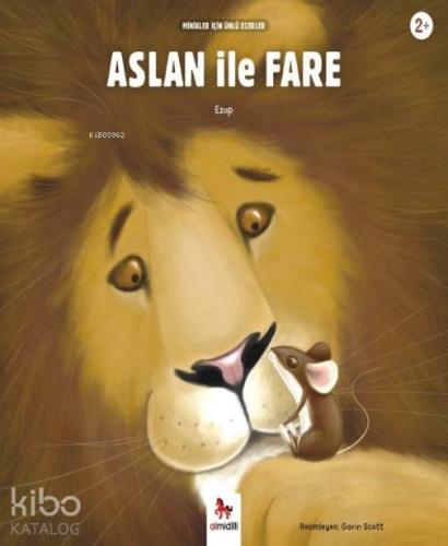 Aslan İle Fare; Minikler İçin Ünlü Eserler | Ezop | Almidilli Yayınlar