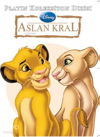 Aslan Kral; Platin Koleksiyon Dizisi | Disney | Doğan Çocuk