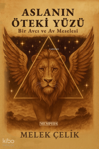 Aslanın Öteki Yüzü;Bir Av ve Avcı Meselesi