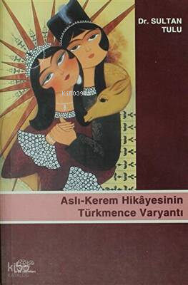 Aslı-Kerem Hikayesinin Türkmence Varyantı