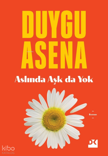Aslında Aşk da Yok