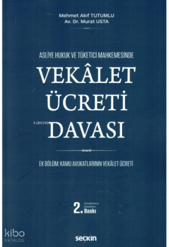 Asliye Hukuk ve Tüketici Mahkemesinde Vekalet Ücreti Davası | Mehmet A
