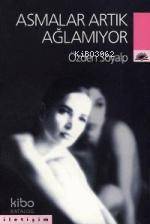 Asmalar Artık Ağlamıyor