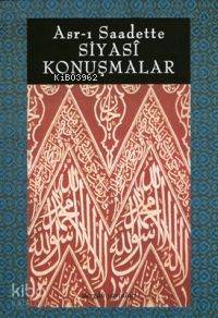 Asr-ı Saadette Siyasi Konuşmalar | Vecdi Akyüz | Dergah Yayınları