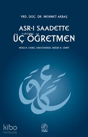 Asr-ı Saadette Üç Öğretmen