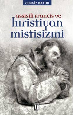 Assissili Francis ve Hristiyan Mistisizmi